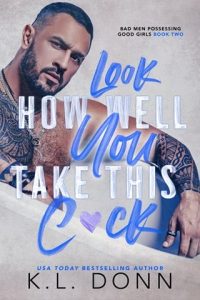 Look how well You take this C*ck by KL Donn EPUB & PDF