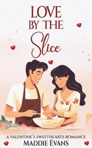 Love By the Slice by Maddie Evans EPUB & PDF