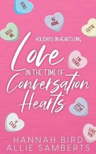 Love in the Time of Conversation Hearts by Allie Samberts EPUB & PDF