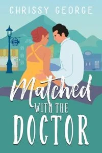 Matched with the Doctor by Chrissy George EPUB & PDF