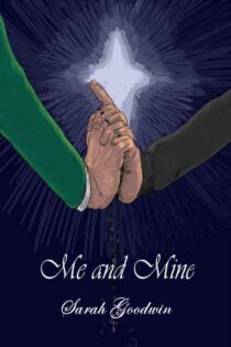 Me and Mine by Sarah Goodwin