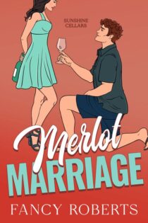 Merlot Marriage by Fancy Roberts