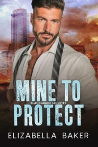 Mine to Protect by Elizabella Baker EPUB & PDF