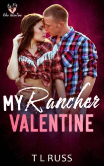 My Rancher Valentine by T L Russ