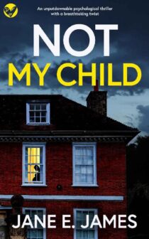 Not My Child by Jane E. James