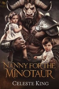 Nanny for the Minotaur by Celeste King EPUB & PDF