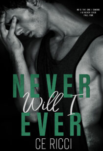 Never Will I Ever by CE Ricci