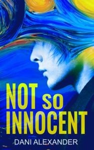 Not So Innocent by Dani Alexander EPUB & PDF