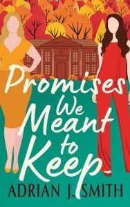 Promises We Meant to Keep by Adrian J. Smith EPUB & PDF