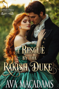 A Rescue by the Rakish Duke by Ava MacAdams