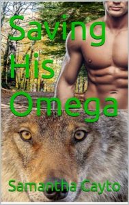 Saving His Omega by Samantha Cayto EPUB & PDF