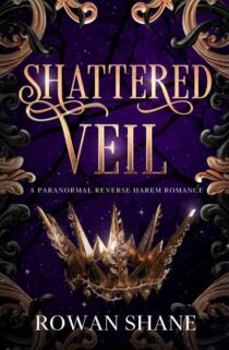 Shattered Veil by Rowan Shane