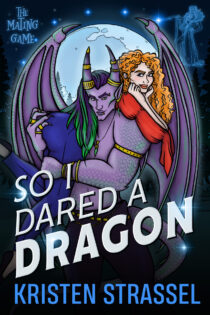 So I Dared a Dragon by Kristen Strassel