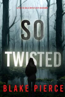 So Twisted by Blake Pierce