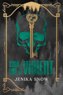 Some Like it Violent by Jenika Snow