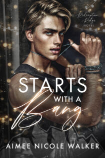 Starts With a Bang by Aimee Nicole Walker