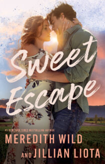 Sweet Escape by Meredith Wild & Jillian Liota