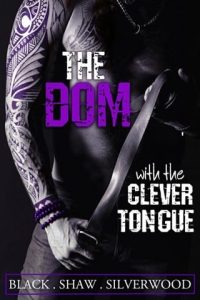 The Dom with the Clever Tongue by Cari Silverwood EPUB & PDF