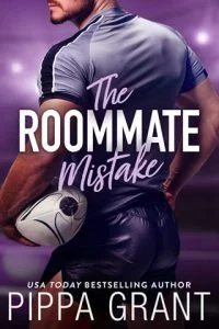 The Roommate Mistake by Pippa Grant EPUB & PDF