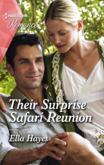 Their Surprise Safari Reunion by Ella Hayes