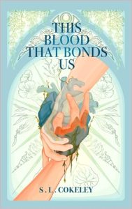 This Blood that Bonds Us by S.L. Cokeley EPUB & PDF