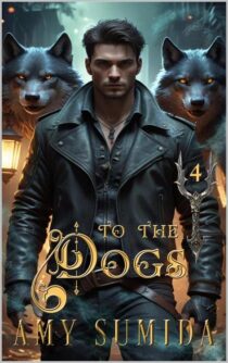 To the Dogs by Amy Sumida