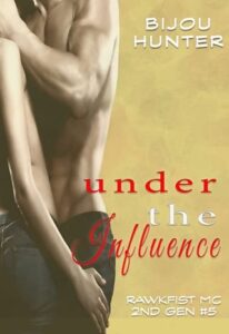 Under the Influence by Bijou Hunter EPUB & PDF