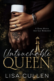 Untouchable Queen by Lisa Cullen