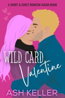 Wild Card Valentine by Ash Keller