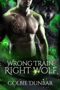 Wrong Train, Right Wolf by Colbie Dunbar EPUB & PDF