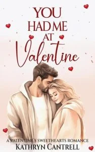 You Had Me At Valentine by Kathryn Cantrell EPUB & PDF