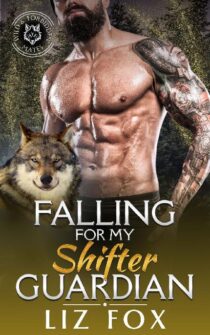 Falling for My Shifter Guardian by Liz Fox