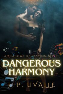 Dangerous Harmony by J. P. Uvalle