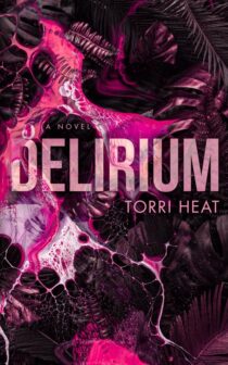 Delirium by Torri Heat