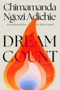 Dream Count by Chimamanda Ngozi Adichie