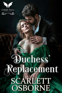 The Duchess’ Replacement by Scarlett Osborne EPUB & PDF