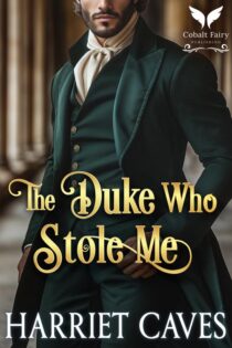 The Duke Who Stole Me by Harriet Caves EPUB & PDF