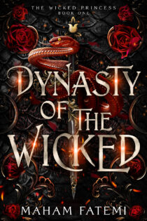 Dynasty of the Wicked by Maham Fatemi