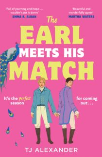 The Earl Meets His Match by TJ Alexander