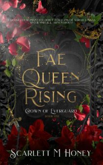 Fae Queen Rising by Scarlett M. Honey