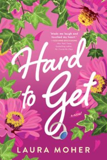 Hard to Get by Laura Moher