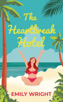 The Heartbreak Hotel by Emily Wright EPUB & PDF