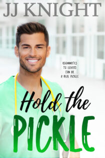 Hold the Pickle by JJ Knight EPUB & PDF