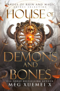 House of Demons and Bones by Meg Xuemei X