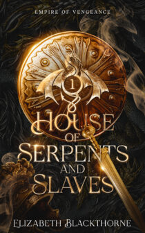 House of Serpents and Slaves by Elizabeth Blackthorne EPUB & PDF