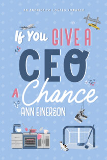 If You Give a CEO a Chance by Ann Einerson EPUB & PDF