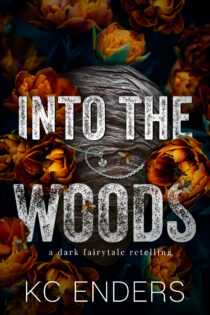 Into the Woods by KC Enders EPUB & PDF