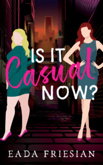 Is It Casual Now by Eada Friesian