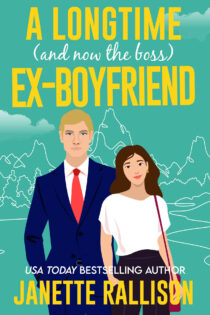 A Longtime (and now the boss) Ex-boyfriend by Janette Rallison EPUB & PDF