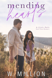 Mending Hearts by W. Million & Wendy Million